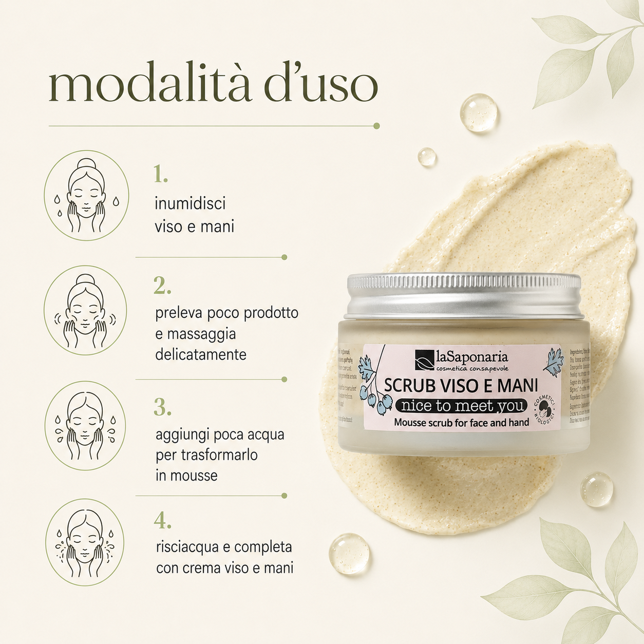 La Saponaria – Nice to Meet You- Scrub Mousse Viso&Mani - immagine 3